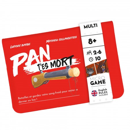 PAN T'es mort - microgame